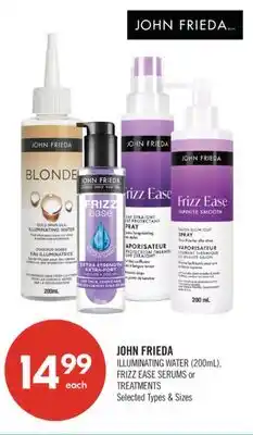 Shoppers Drug Mart JOHN FRIEDA ILLUMINATING WATER (200mL), FRIZZ EASE SERUMS or TREATMENTS offer