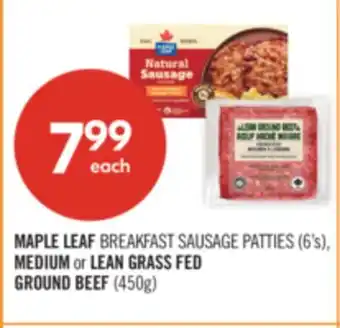 Shoppers Drug Mart MAPLE LEAF BREAKFAST SAUSAGE PATTIES (6's), MEDIUM or LEAN GRASS FED GROUND BEEF (450g) offer