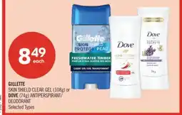 Shoppers Drug Mart GILLETTE SKIN SHIELD CLEAR GEL (108g) or DOVE (74g) ANTIPERSPIRANT/ DEODORANT offer