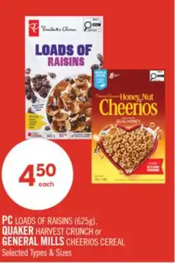 Shoppers Drug Mart PC LOADS OF RAISINS (625g), QUAKER HARVEST CRUNCH or GENERAL MILLS CHEERIOS CEREAL offer