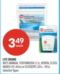 Shoppers Drug Mart LIFE BRAND KID'S MANUAL TOOTHBRUSH (1's), DENTAL FLOSS WAXED (91.40m) or FLOSSERS (36's - 90's) offer