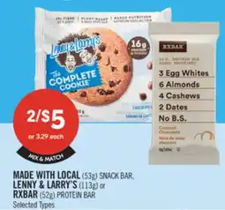 Shoppers Drug Mart MADE WITH LOCAL (53g) SNACK BAR, LENNY & LARRY'S (113g) OR RXBAR (52g) PROTEIN BAR offer