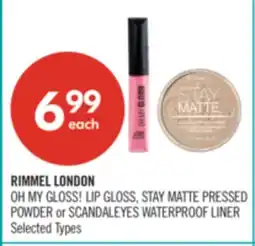 Shoppers Drug Mart RIMMEL LONDON OH MY GLOSS! LIP GLOSS, STAY MATTE PRESSED POWDER or SCANDALEYES WATERPROOF LINER offer