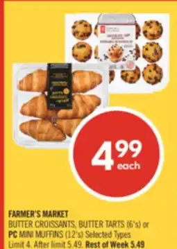 Shoppers Drug Mart FARMER'S MARKET BUTTER CROISSANTS, BUTTER TARTS (6's) or PC MINI MUFFINS (12's) offer
