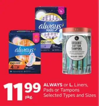 Rexall ALWAYS or L. Liners, Pads or Tampons offer