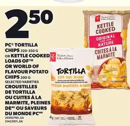 Independent City Market PC TORTILLA CHIPS 320-350 G OR KETTLE COOKED, LOADS OF OR WORLD OF FLAVOUR POTATO CHIPS 200 G offer
