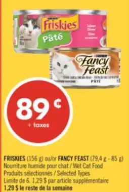 Pharmaprix FRISKIES (156 g) or FANCY FEAST (79,4 g - 85 g) Wet Cat Food offer