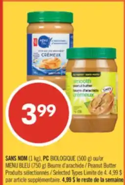 Pharmaprix NO NAME (1 kg), PC BIOLOGIQUE (500 g) or BLUE MENU (750 g) Peanut Butter offer