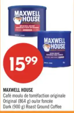 Pharmaprix MAXWELL HOUSE Original (864 g) or Dark (900 g) Roast Ground Coffee offer