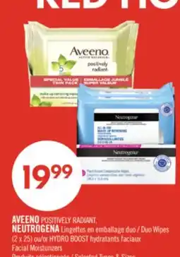 Pharmaprix AVEENO POSITIVELY RADIANT, NEUTROGENA Wipes (2 x 25) or HYDRO BOOST Facial Moisturizers offer