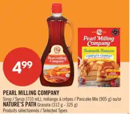 Pharmaprix PEARL MILLING COMPANY Syrup (710 mL), Pancake Mix (905 g) or NATURE'S PATH Granola (312 g - 325 g) offer