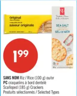 Pharmaprix NO NAME Rice (100 g) or PC Scalloped (185 g) Crackers offer