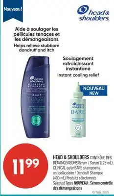 Pharmaprix HEAD & SHOULDERS Serum (125 mL), CLINICAL or BARE Dandruff Shampoo (400 mL) offer