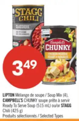 Pharmaprix LIPTON Soup Mix (4), CAMPBELL'S CHUNKY Ready To Serve Soup (515 mL) or STAGG Chili (425 g) offer