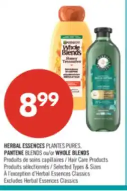 Pharmaprix HERBAL ESSENCES PLANTES PURES, PANTENE BLENDS or WHOLE BLENDS Hair Care Products offer