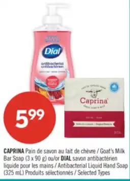 Pharmaprix CAPRINA Goat's Milk Bar Soap (3 x 90 g) or DIAL Antibacterial Liquid Hand Soap (325 mL) offer