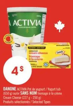 Pharmaprix DANONE ACTIVIA Yogurt tub (650 g) or NO NAME Cream Cheese (227 g - 250 g) offer