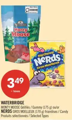 Pharmaprix WATERBRIDGE MONTY MOOSE Gummy (175 g) or NERDS GROS MOELLEUX (170 g) Candy offer