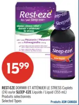 Pharmaprix REST·EZE DORMIR ET ATTÉNUER LE STRESS Caplets (24) or SLEEP-EZE Liquid (355 mL) offer