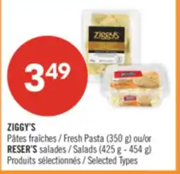 Pharmaprix ZIGGY'S Fresh Pasta 350 g or RESER'S Salads 425 g - 454 g offer