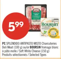 Pharmaprix PC SPLENDIDO ANTIPASTO MISTO Charcuterie Deli Meat (100 g) or BOURSIN Soft White Cheese (150 g) offer