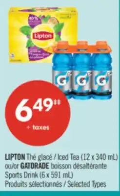 Pharmaprix LIPTON Iced Tea (12 x 340 mL) or GATORADE Sports Drink (6 x 591 mL) offer