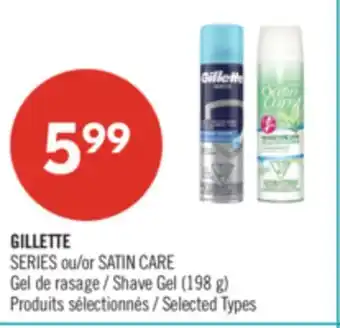 Pharmaprix GILLETTE SERIES or SATIN CARE Shave Gel offer