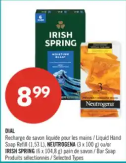 Pharmaprix DIAL Liquid Hand Soap Refill (1,53 L), NEUTROGENA (3 x 100 g) or IRISH SPRING (6 x 104,8 g) Bar Soap offer