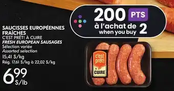 IGA SAUCISSES EUROPÉENNES FRAÎCHES C'EST PRÊT! À CUIRE offer