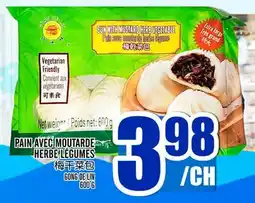 Marché Lian Tai PAIN AVEC MOUTARDE HERBE LEGUMES offer