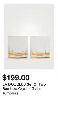 Holt Renfrew LA DOUBLEJ Set Of Two Bamboo Crystal Glass Tumblers offer