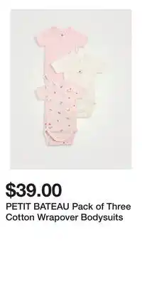Holt Renfrew PETIT BATEAU Pack of Three Cotton Wrapover Bodysuits offer