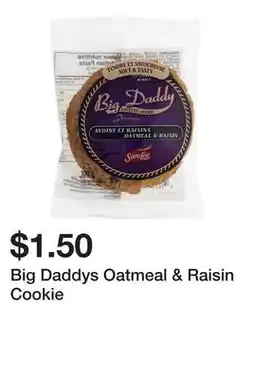 Dollarama Big Daddys Oatmeal & Raisin Cookie offer