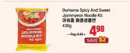 Galleria Supermarket Ourhome Spicy And Sweet Jjommyeon Noodle Kit offer