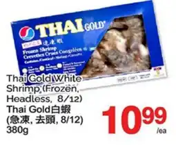 T&T Supermarket THAI GOLD WHITE SHRIMP (FROZEN, HEADLESS, 8/12) offer