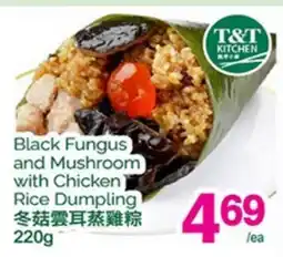 T&T Supermarket BLACK FUNGUS AND MUSHROOM WITH CHICKEN RICE DUMPLING offer