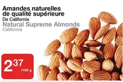 Bulk Barn Amandes naturelles de qualité supérieure offer