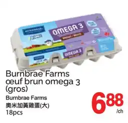 T&T Supermarket BURNBRAE FARMS ŒUF BRUN OMEGA 3, 18PCS offer