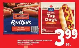 Metro Maple leaf top dogs, schneiders red hots or mina halal chicken wieners offer