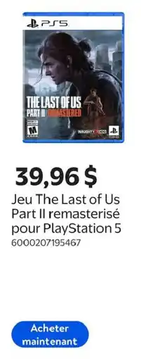 Walmart Jeu The Last of Us Part II remasterisé pour PlayStation 5 offer