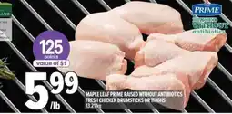 Metro Maple leaf prime raised without antibiotics fresh chicken drumsticks or thighs offer