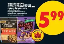 No Frills Black diamond cheestrings or snacks or crackers barrel cheese shreds offer
