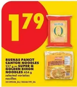 No Frills Buenas pancit canton noodles or super Q golden bihon noodles offer