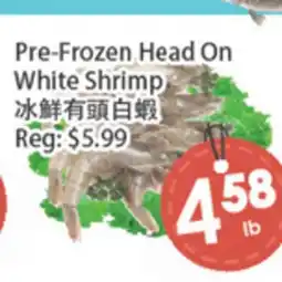 Fresh Palace Supermarket Pre-Frozen Head On White Shrimp offer