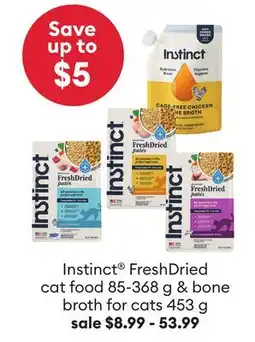 Petsmart Instinct FreshDried cat food 85-368 g & bone broth for cats 453 g offer