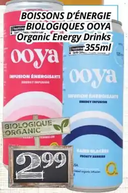 Supermarché PA BOISSONS D'ÉNERGIE BIOLOGIQUES OOYA/Organic Energy Drinks offer
