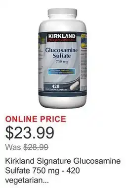 Costco Kirkland Signature Glucosamine Sulfate 750 mg - 420 vegetarian capsules offer