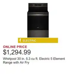 Costco Whirlpool 30 in. 5.3 cu ft. Electric 5 Element Range with Air Fry offer