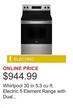 Costco Whirlpool 30 in 5.3 cu ft. Electric 5 Element Range with Dual Radiant Elements offer