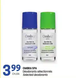 Uniprix OMBRA SPA Déodorants sélectionnés/Selected deodorants offer